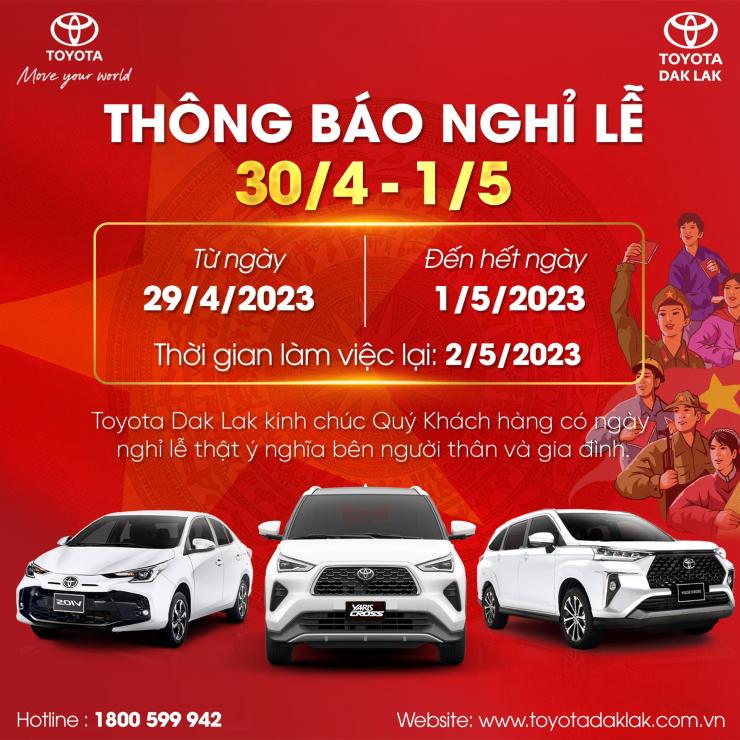 Toyota Dak Lak Hân Hân Hạnh Thông Báo Lịch Nghỉ Lễ 30/4 - 1/5!