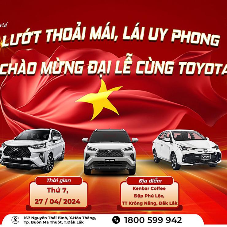 Lướt Thoải Mái - Lái Uy Phong Cùng Toyota Dak Lak Lái Thử!