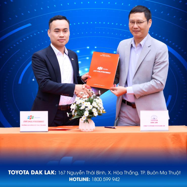 LỄ KÝ KẾT HỢP TÁC PHÁT TRIỂN NGUỒN NHÂN LỰC GIỮA TOYOTA DAK LAK VÀ CAO ĐẲNG FPT POLYTECHNIC