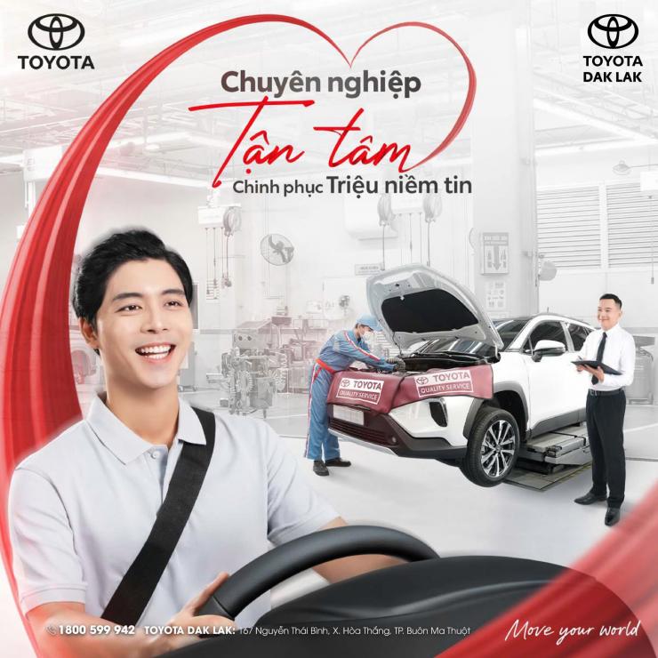 TẬN TÂM, CHUYÊN NGHIỆP – CHINH PHỤC TRIỆU NIỀM TIN CÙNG TOYOTA DAK LAK