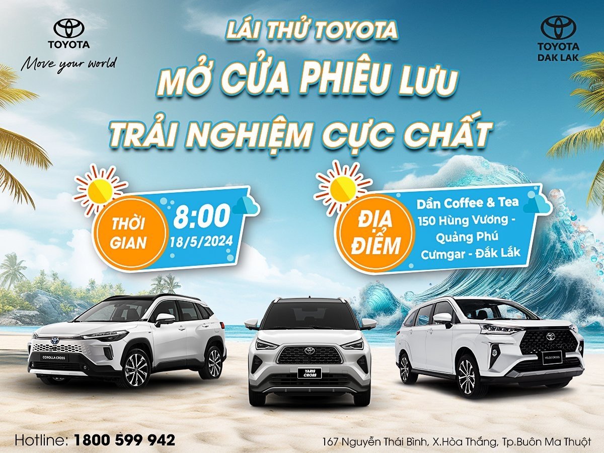 Mở Khóa Phiêu Lưu, Trải Nghiệm Cực Chất Cùng Sự Kiện Lái Thử Toyota Dak Lak!