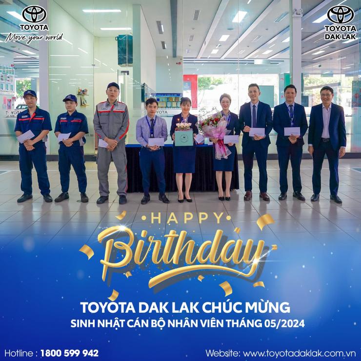 TOYOTA DAK LAK MỪNG SINH NHẬT CÁC CBNV THÁNG 5 - Trao Niềm Vui, Gặt Hái Thành Công!