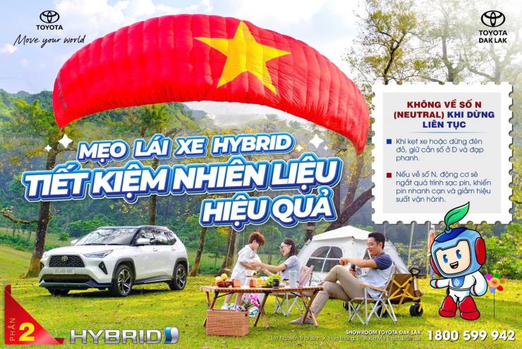 TOYOTA DAK LAK CHIA SẺ “MẸO” LÁI XE HYBRID TIẾT KIỆM NHIÊN LIỆU NHẤT (PHẦN 2)