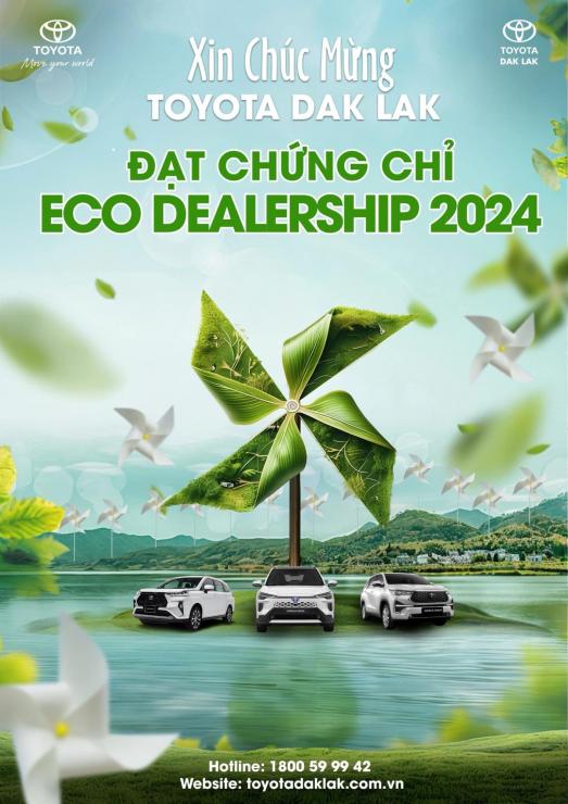 TOYOTA DAK LAK ĐẠT CHỨNG CHỈ ECO DEALERSHIP 2024: ĐỒNG HÀNH CÙNG MỘT HÀNH TRÌNH XANH!