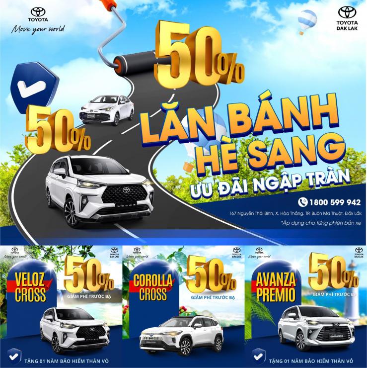 LĂN BÁNH HÈ SANG – ƯU ĐÃI CHẠM ĐỈNH CÙNG TOYOTA DAK LAK