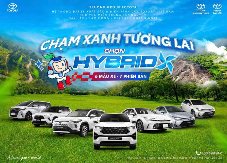 CHẠM XANH TƯƠNG LAI – CHỌN HYBRID CÙNG TOYOTA DAK LAK