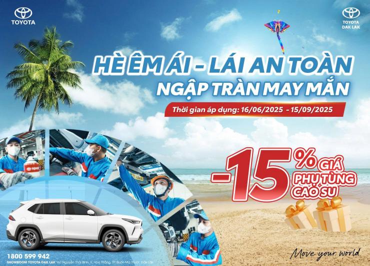 HÈ ÊM ÁI, LÁI AN TOÀN, NGẬP TRÀN MAY MẮN CÙNG TOYOTA DAK LAK