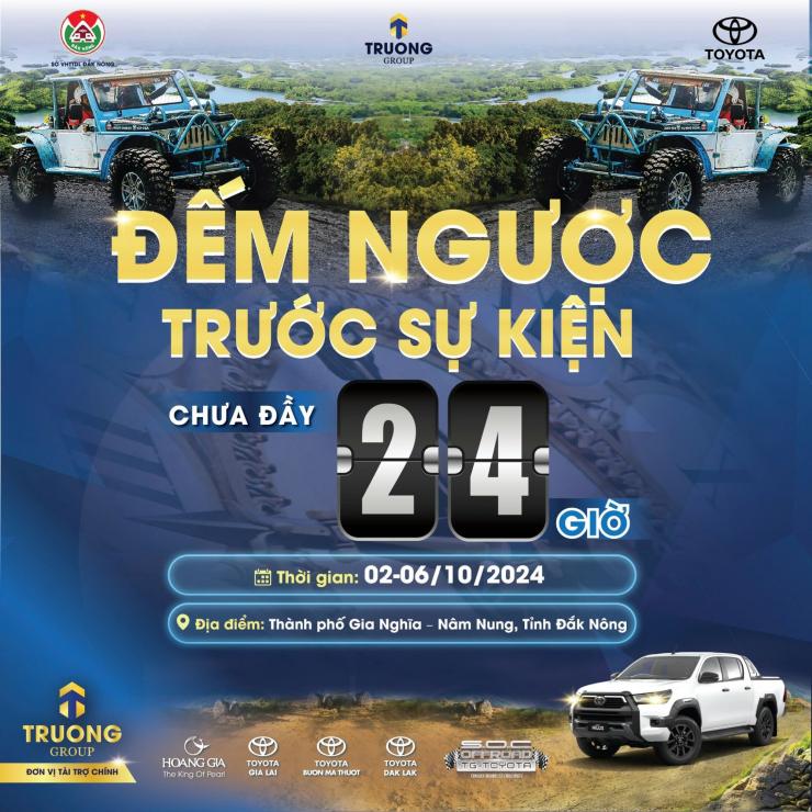 24 GIỜ ĐẾM NGƯỢC: GIẢI ĐUA S.O.C OFFROAD TG TOYOTA ĐẮK NÔNG 2024 – SẴN SÀNG BÙNG NỔ!