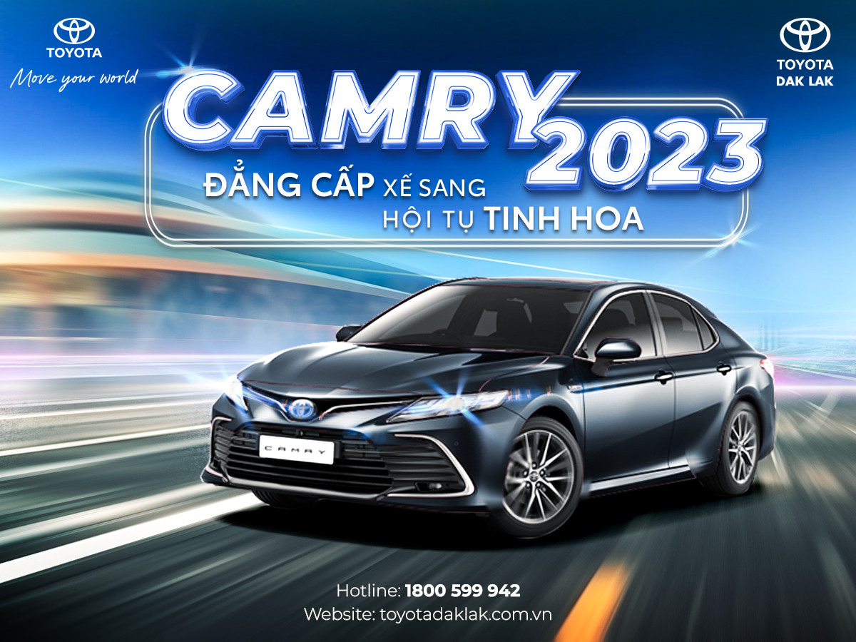 ĐẲNG CẤP XẾ SANG - HỘI TỤ TINH HOA - CAMRY 2023